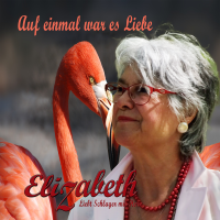 Elizabeth liebt Schlager mit Herz Auf einmal war es Liebe